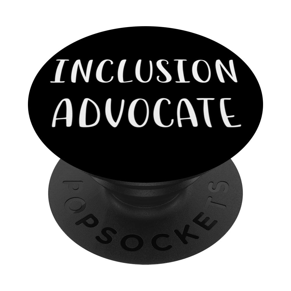 Inclusion Advocate Support Social-Justice Statement PopSockets Swappable PopGrip