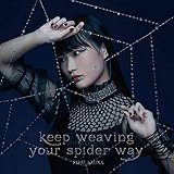 keep weaving your spider way 从q