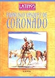 Francisco Vasquez de Coronado (Latinos in American History) by 