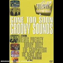 Ed Sullivan's Rock'n'roll Classics - Gone Too Soon / Groovy Sounds