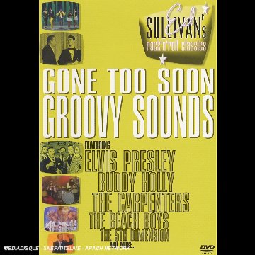 Ed Sullivan's Rock'n'roll Classics - Gone Too Soon / Groovy Sounds