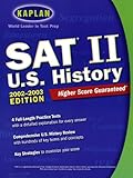 Kaplan SAT II: U.S. History 2002-2003 Edition (Kaplan SAT Subject Tests: U.S. History) by Kaplan