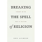 Breaking the Spell of the Religion: Thoughts on Paul’s Letter to the Galatians