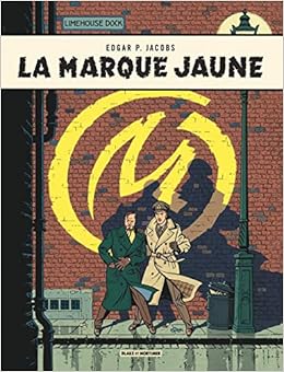 Blake Mortimer Tome 6 La Marque Jaune French Edition Edgar P Jacobs Edgar P Jacobs Edgar P Jacobs 9782870971703 Amazon Com Books