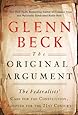 The Original Argument: The Federalists' Case for the Constitution, Adapted for the 21st Century