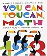 You Can, Toucan, Math: Word Problem-Solving Fun: David A. Adler, Edward