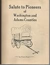 Salute to pioneers of Washington and Adams counties