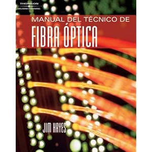 Manual del Tecnico de Fibra Optica (Spanish Edition)