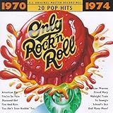 Only Rock'N Roll: 1970-1974