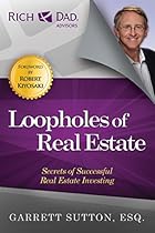 Loopholes of Real Estate (Rich Dad's Advisors (Paperback)) Loopholes of Real Estate (Rich Dad's Advisors (Paperback))