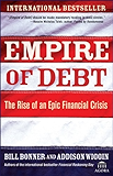 Empire of Debt: The Rise of an Epic Financial Crisis (Agora Series Book 29)