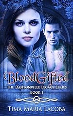 BloodGifted: The Dantonville Legacy 1 (A Sydney Vampire Story)