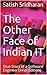 The Other Face of Indian IT: True Story of a Software Engineer by 