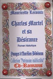 Charles Martel et sa Désirance