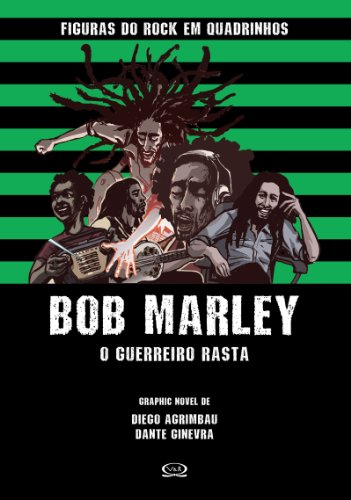 Livro Bob Marley O guerreiro rasta (Figuras do Rock em Quadrinhos Livro 3)