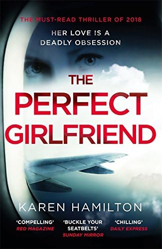 The Perfect Girlfriend: The gripping and twisted Sunday Times Top Ten Bestseller that everyone's talking about!