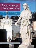 Front cover for the book Cemeteries of New Orleans: A Journey Through the Cities of the Dead by Jan Arrigo