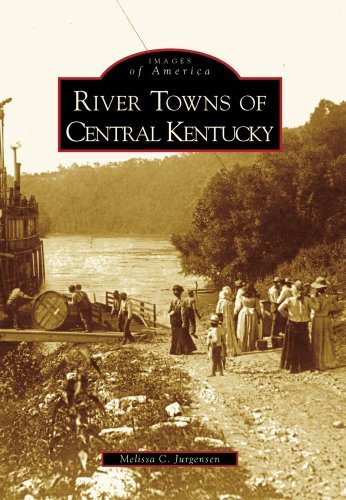 River Towns of Central Kentucky (Images of America)