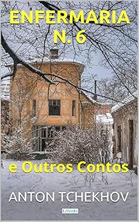 Livro Tchekhov: Enfermaria N. 6 e Outros Contos (Col. Melhores Contos)