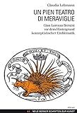 Image de Un pien teatro di meraviglie: Gian Lorenzo Bernini vor dem Hintergrund konzeptistischer Emblematik (Neue Berner Schriften zur Kunst) (German Edition)