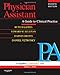 Physician Assistant: A Guide to Clinical Practice: Expert Consult - Online and Print