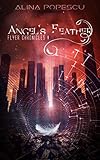Angel's Feather (Flyer Chronicles, Book One) by Alina Popescu