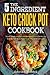 The 5-Ingredient Keto Crock Pot Cookbook: Top 60 Simple and Delicious Ketogenic Crock Pot Recipes To Make Your Body Healthier and Rapid Weight Loss