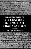 The Oxford Guide to Literature in English Translation by Peter France