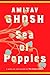 Sea of Poppies: A Novel (The Ibis Trilogy)