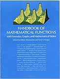 Handbook of Mathematical Functions: with Formulas, Graphs, and Mathematical Tables (Dover Books on Mathematics)