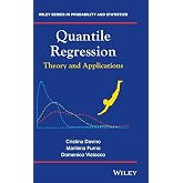 Quantile Regression: Theory and Applications (Wiley Series in Probability and Statistics)