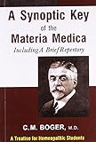 A Synoptic Key of the Materia Medica: A Treatise for Homeopathic Students, Rearranged and Augmented Edition