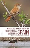 Where to Watch Birds in Southern and Western Spain by 