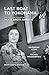 Last Boat to Yokohama: The Life and Legacy of Beate Sirota Gordon by Nassrine Azimi, Michel Wasserman
