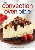The Convection Oven Bible The Convection Oven Bible