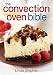 The Convection Oven Bible by