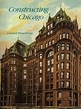 Constructing Chicago by Professor Daniel Bluestone