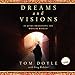 Dreams and Visions: Is Jesus Awakening the Muslim World?