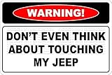 StickerPirate Warning Don't Event Think About Touching My Jeep 8