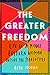 The Greater Freedom: Life as a Middle Eastern Woman Outside the Stereotypes by 