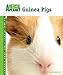 Guinea Pigs (Animal Planet® Pet Care Library) by Julie Mancini