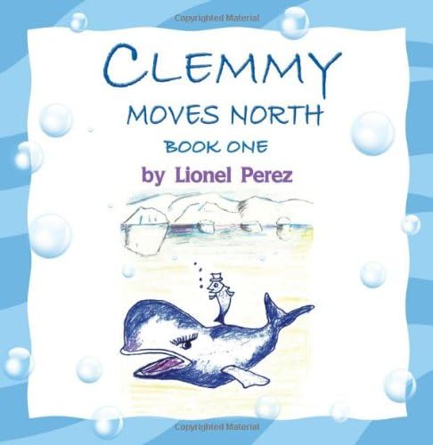 Clemmy Moves North: Book One