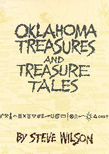 Oklahoma Treasures and Treasure Tales by Steve Wilson