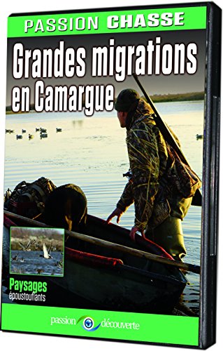 Passion Chasse - Grandes Migrations En Camargue