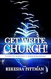 Get Write, Church!: 7 Steps to Successful Book Publishing