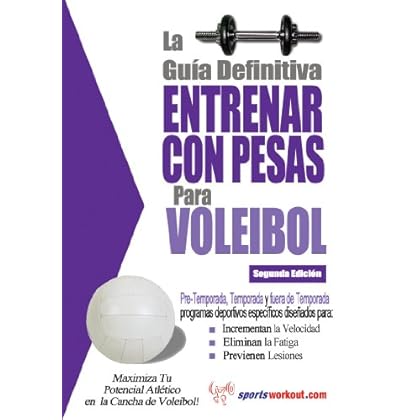 La guía definitiva - Entrenar con pesas para voleibol