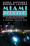 Miami Stretch: The Life, Times, and True Confessions of a South Beach Chauffeur by Nigel Anthony Conrad Leader