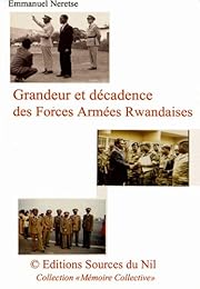 Grandeur et décadence des forces armées rwandaises (FAR)