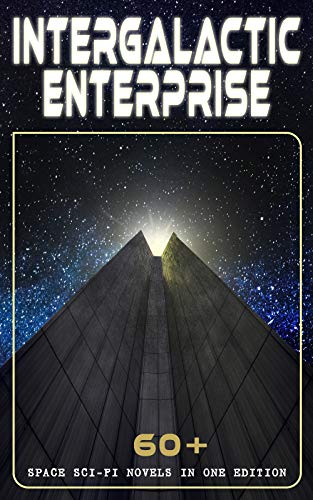 INTERGALACTIC ENTERPRISE: 60+ Space Sci-Fi Novels in One Edition: Intergalactic Wars, Alien Attacks & Space Adventures: Space Viking, The War of the Worlds, ... Patrol, Triplanetary, Journey to Venus...