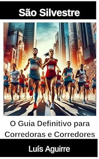 Livro São Silvestre: O Guia Definitivo para Corredoras e Corredores